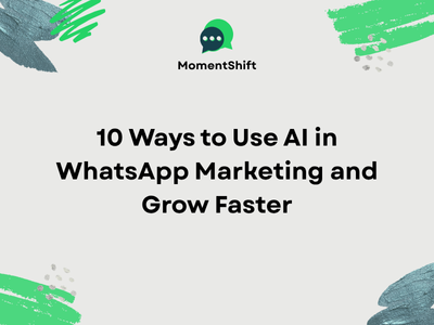 How to Use AI in WhatsApp Marketing to Accelerate Growth