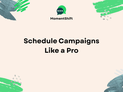 Schedule Campaigns Like a Pro