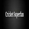 Cricket Superfan