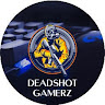 DEADSHOT GAMERZ