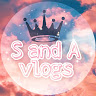 S And A Vlogs