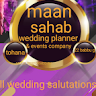 Maan Sahab Wedding Planner & Events Company Tohana