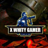 X WHITY GAMER