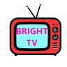 BRIGHT TV