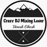 Crazy Dj Mixing Lover