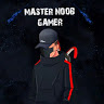 MASTR NOOB GAMER