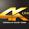 EUROMAX 4K TRAILER TEASERS