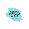 Krishna Khatwani Vlogs