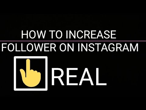 HOW TO INCREASE FOLLOWER ON INSTAGRAM REAL
