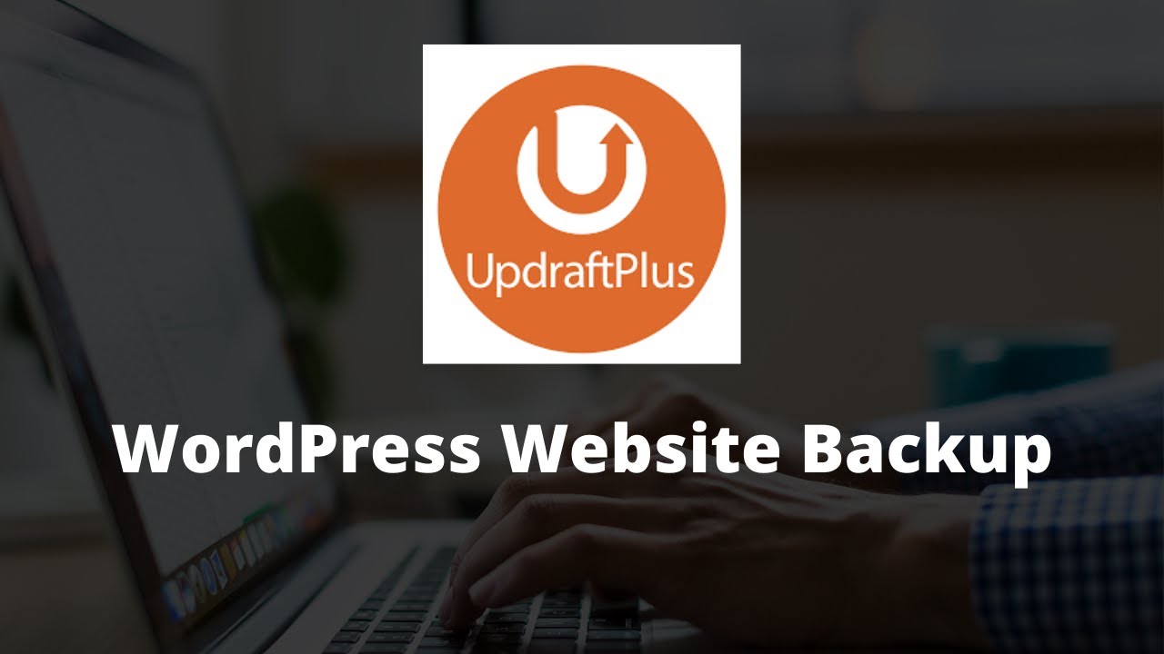 How to Backup WordPress Website using Updraft Plus