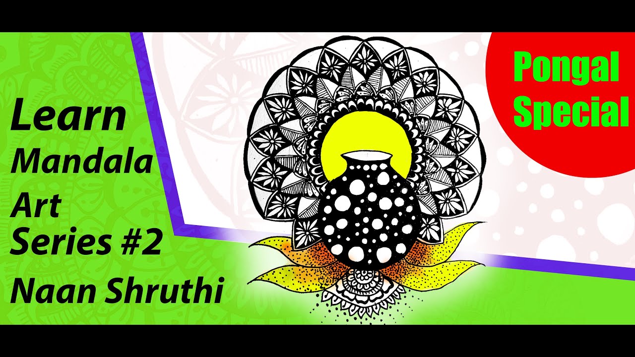 Learn Mandala Art with Shruthi - Series #2 | Pongal Special | Simple & Easy Colorful drawing