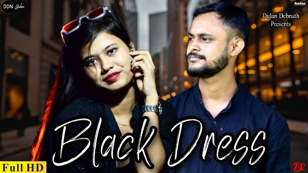 Black Dress ? l Official Music Video l Full Video l
