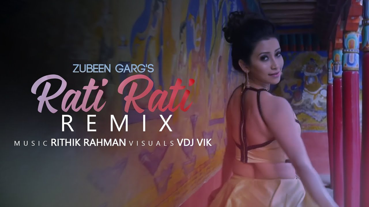 Rati Rati Remix|Zubeen Garg|Rithik Rahman|Jatin Bora|Barsha Rani|Ratnakar|2020