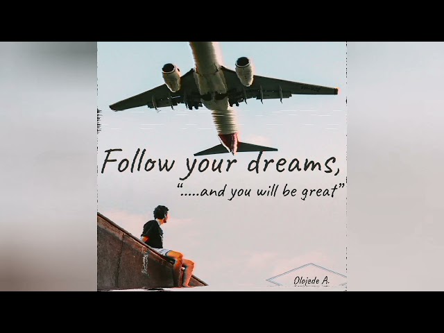 'Follow Your Dream' ❤️.