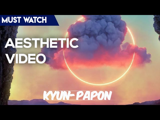 Kyun-papon | lofi | Aesthetic video| Full song|