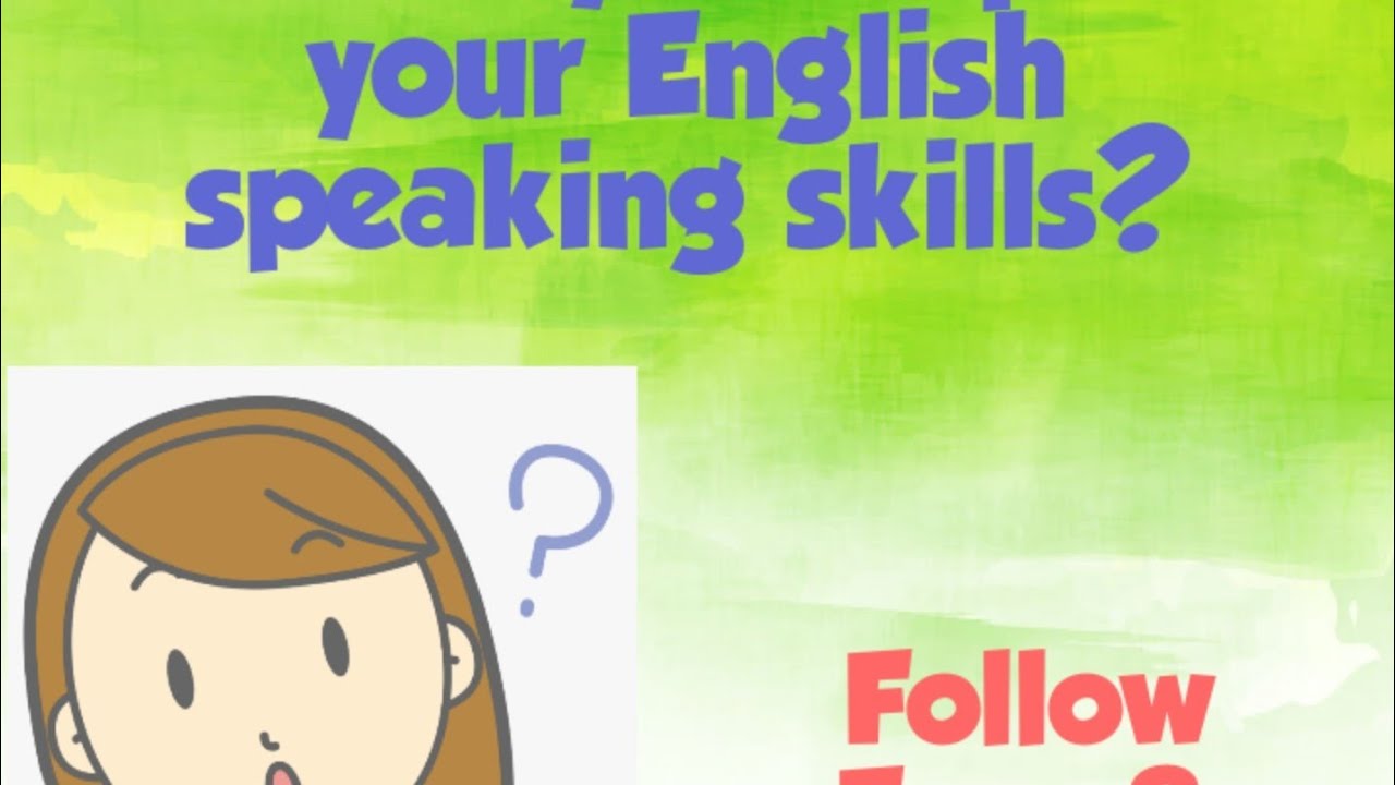 How do you improve your English speaking skills?
