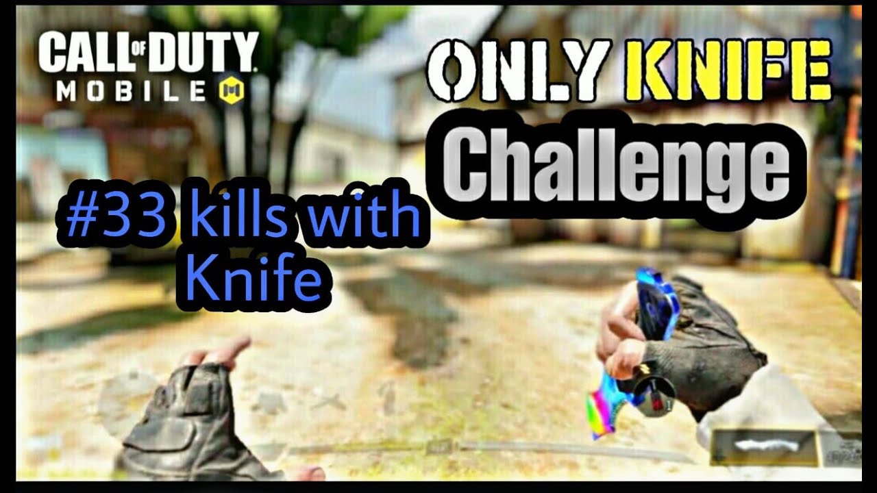 only knife challenge | 33 kills with knife | knife gameplay  | #callofduty