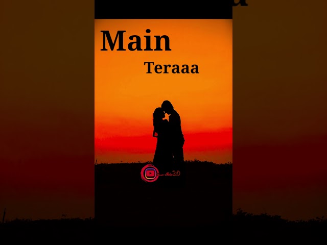 Main Tara main Tara hindi love status song