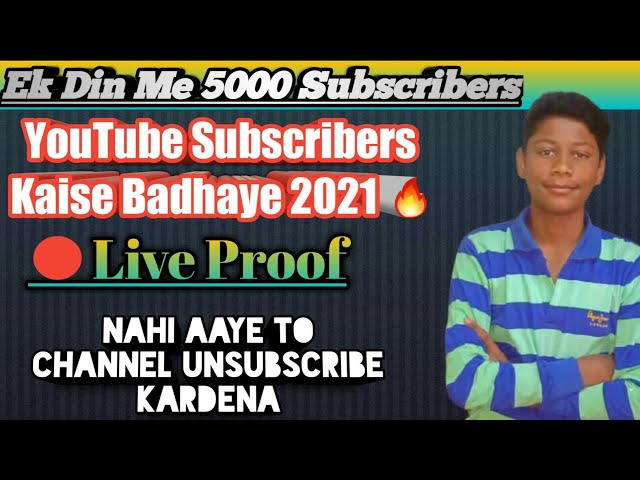 YouTube Subscribers Kaise Badhaye 2021 | How To Increase YouTube Subscribers | Ek Din Me 5000 Subs |