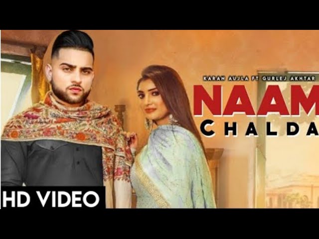 Naam Chalda-Karan Aujla (Official Video) Ft Gurlej Akhtar |Latest Punjabi songs 2021| Cheema Records