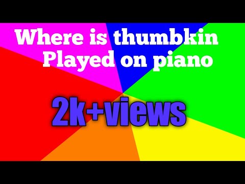 WHERE IS THUMBKIN? ON PIANO FOR SMALL KIDS