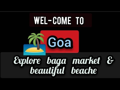 #vlog 6 |explore goa baga bach &  baga market ||