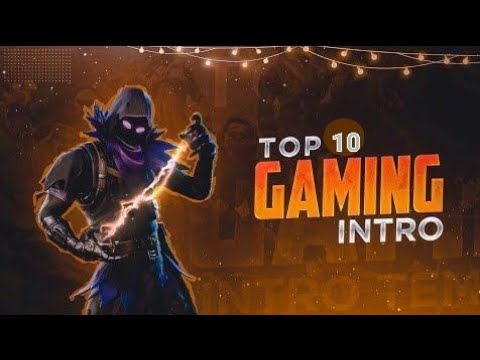 top 10 gaming intros