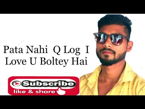 # Pata Nahi Q Log I Love U Boltey Hai // Whatsapp Hindi Shayri Status Video ♥️