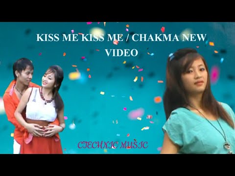 kiss me kiss me/New chakma music video 2021