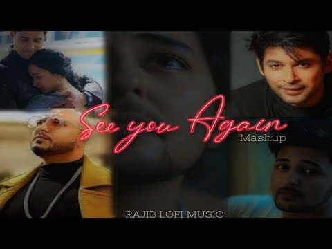 See You Again Mashup || RAJIB LOFI MUSIC || Mashup
