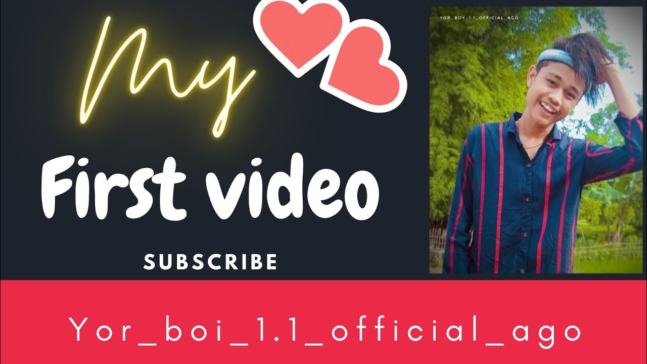 Welcome to my channel: Introduction video : Akash borah : yor_boi_1.1_official
