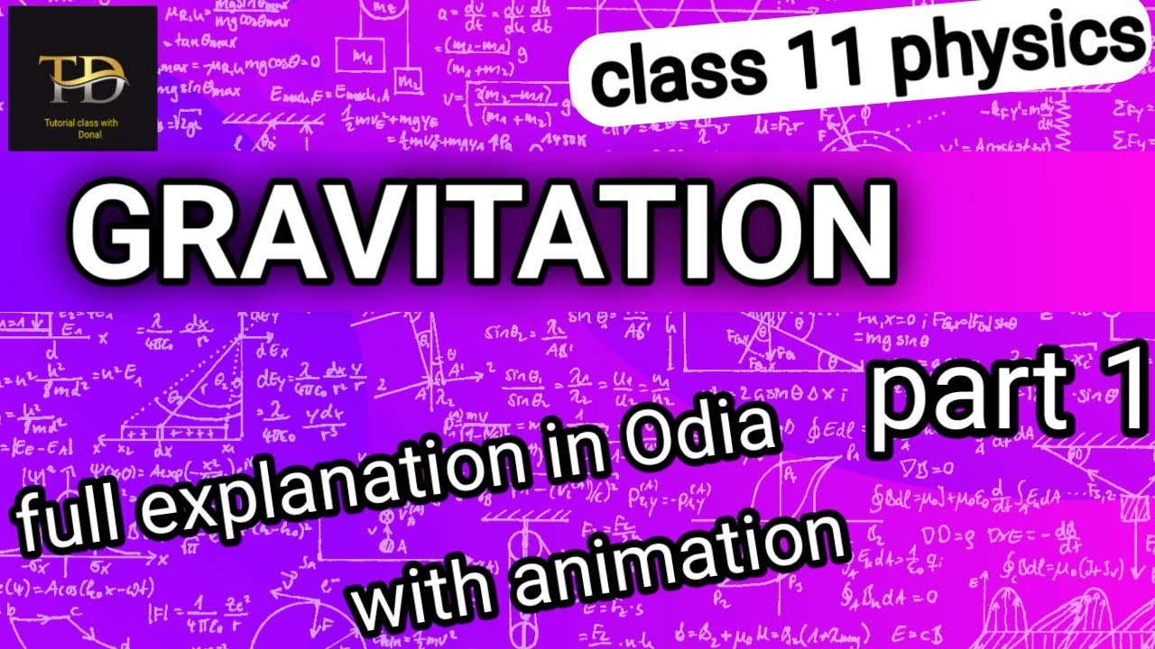 Gravitation | Class 11 |Explanation in Odia | part1