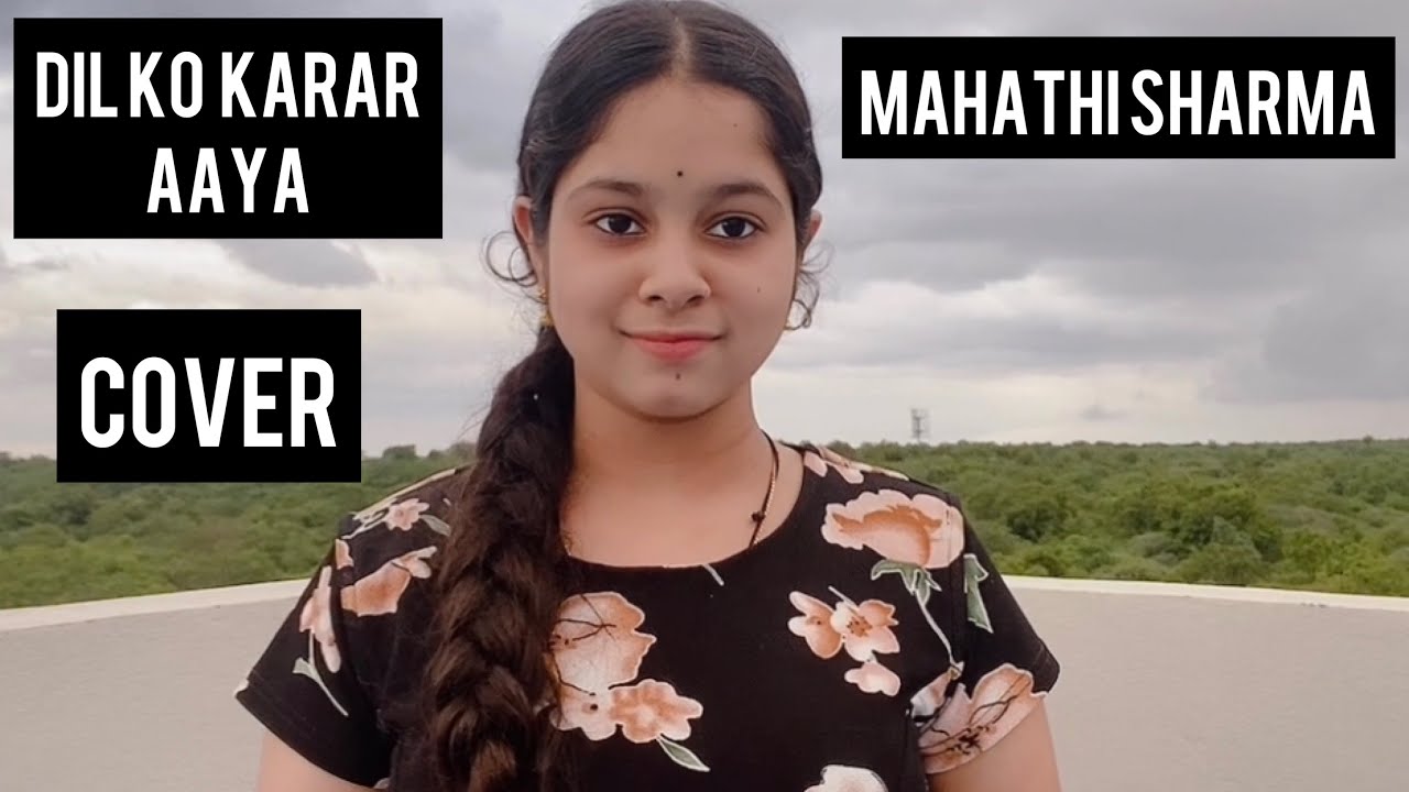 Dil Ko Karar Aaya | Mahathi Sharma | Cover