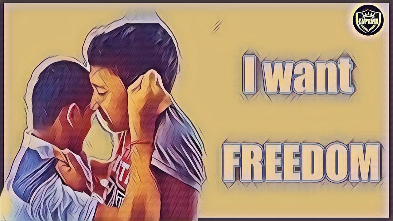 I want FREEDOM ??? (Hindi)