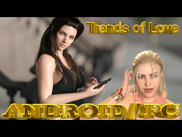 Trends of Love: new game | Android / PC