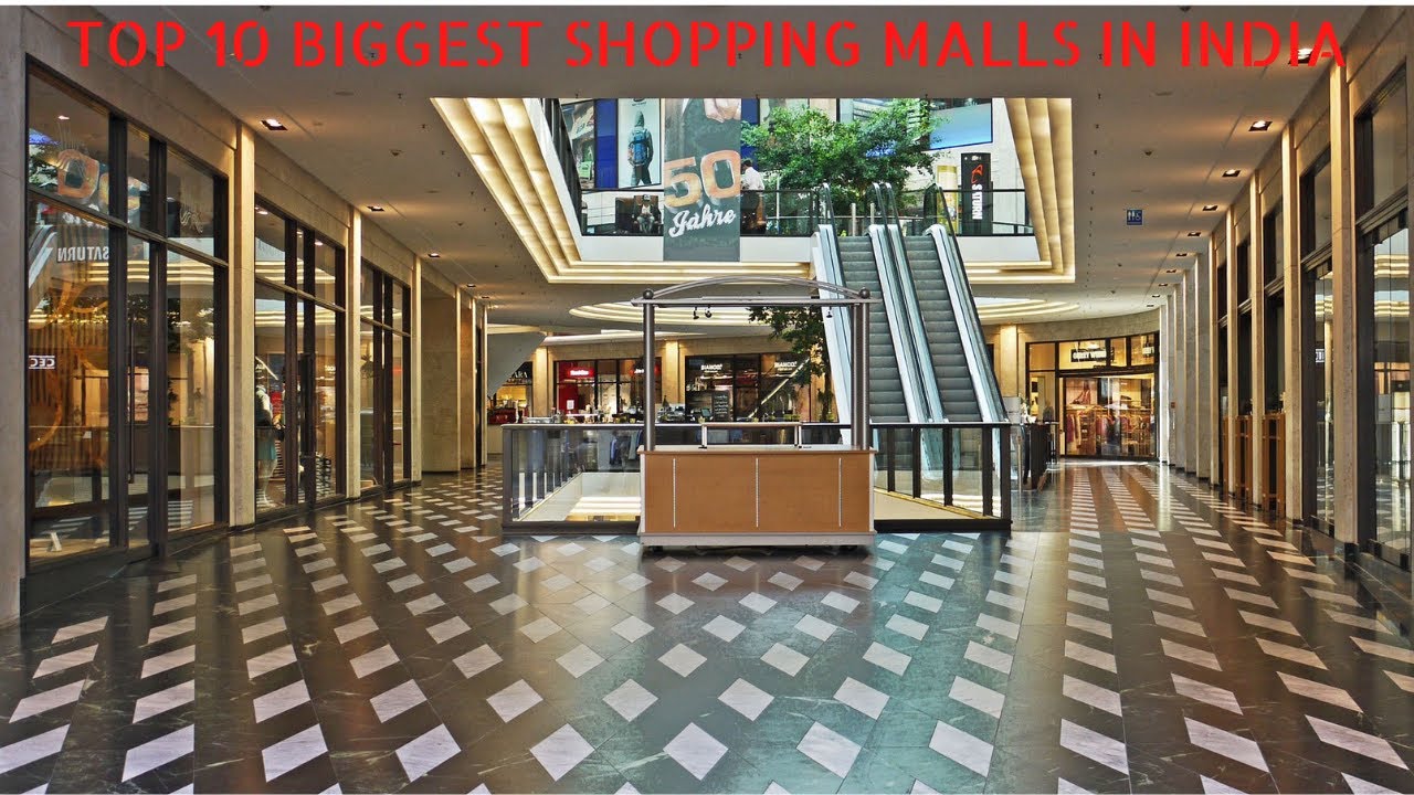 TOP 10 BIGGEST SHOPPING MALLS IN INDIA