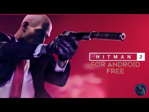 Hitman 2 full game for Android free play on real graphics for unlimited time in 20 mb and more game