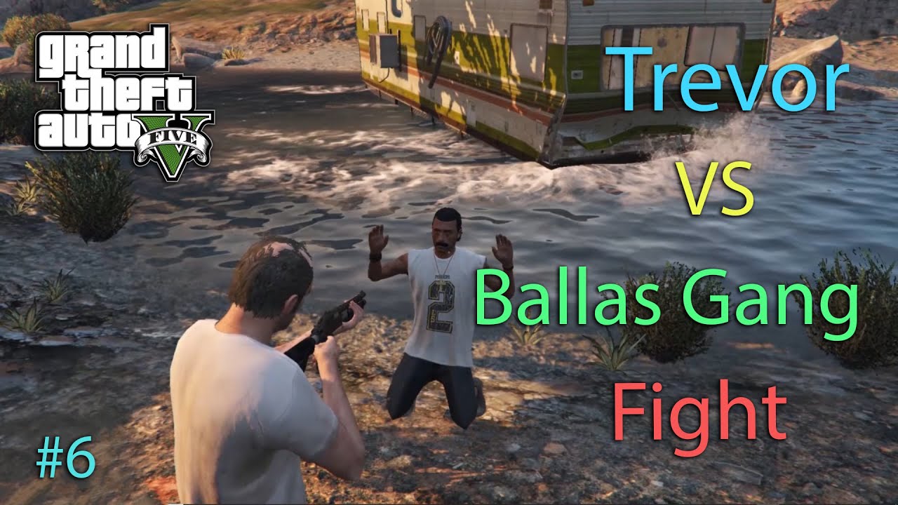GTA 5-#6 Trevor VS Ballas Gang Fight [gameplay]