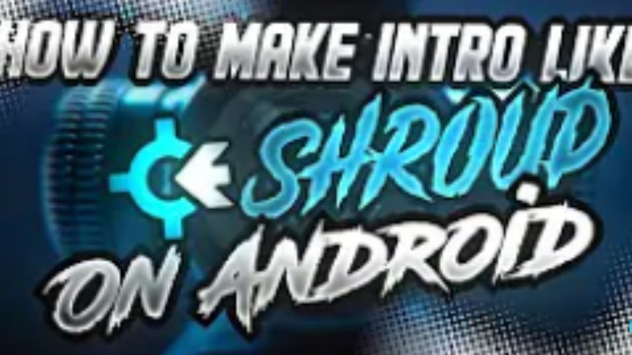 How To Make Intro Like Shroud On Android || Shroud Intro On Android || FURY_GAMING