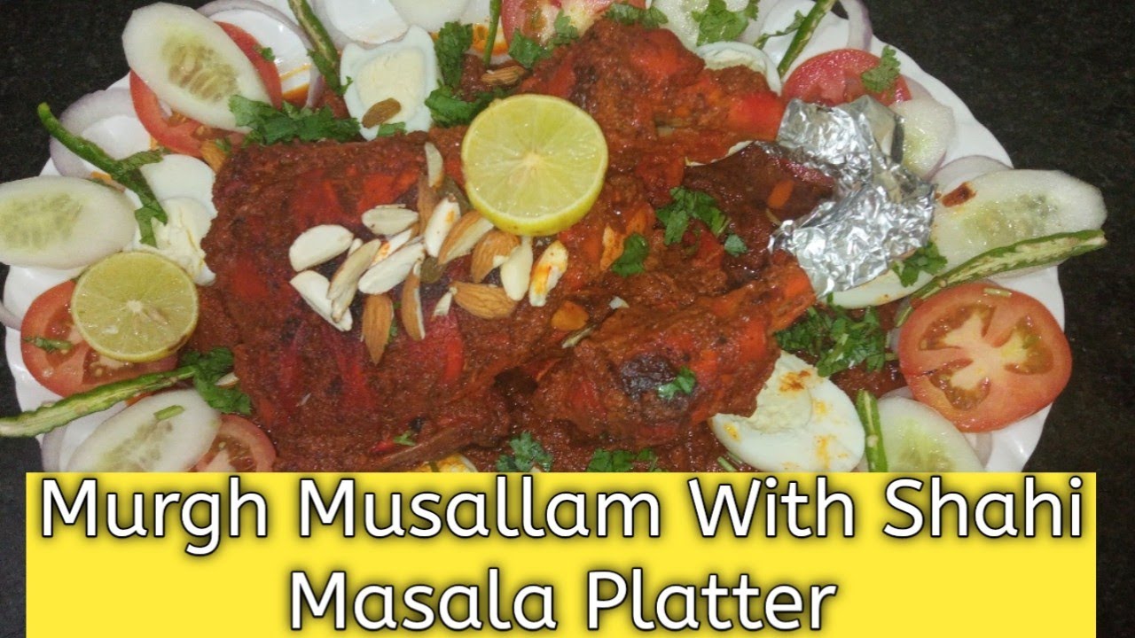 Murgh Musallam With Shahi Masala Platter || Murgh Musallam Recipe Without Oven And Tandoor