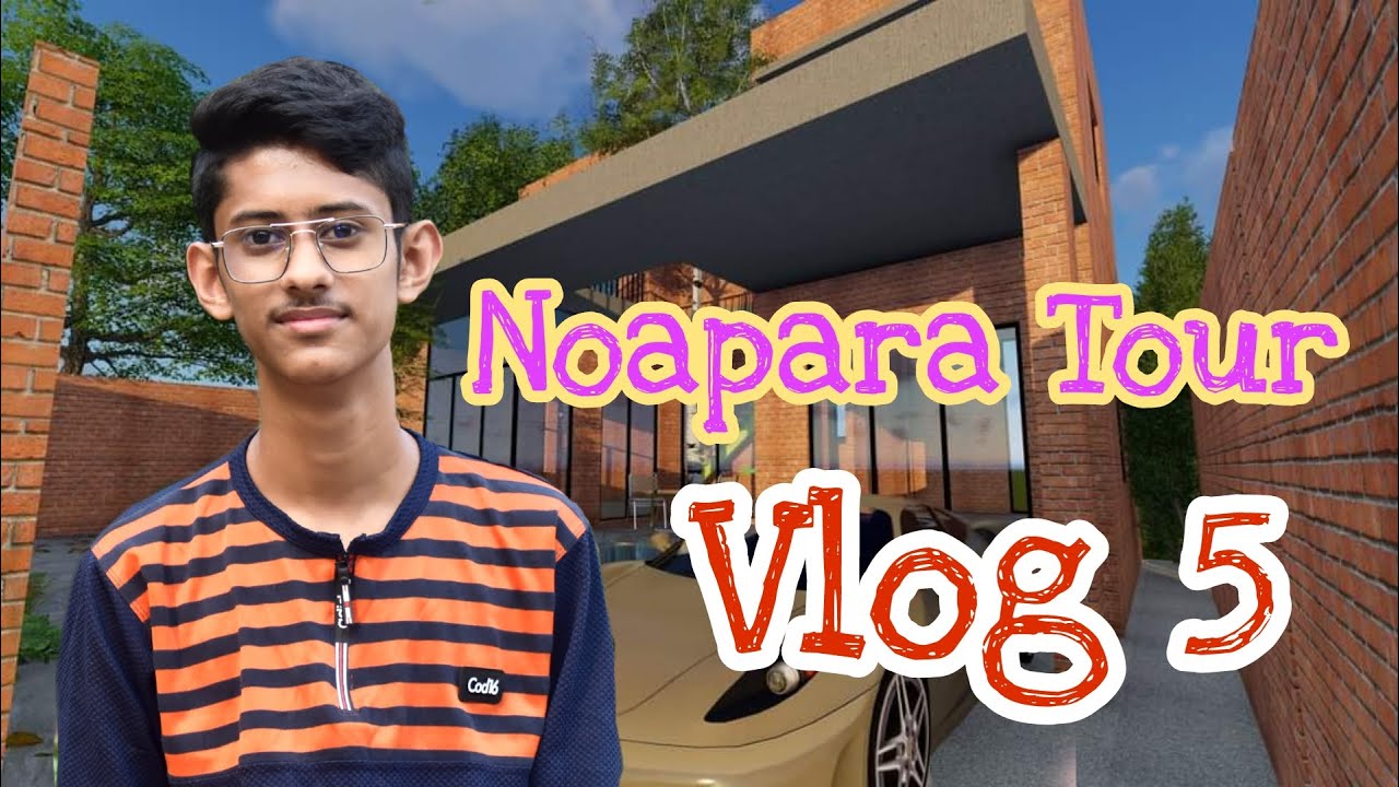 Noapara Tour // Vlog 5 // NA HIN