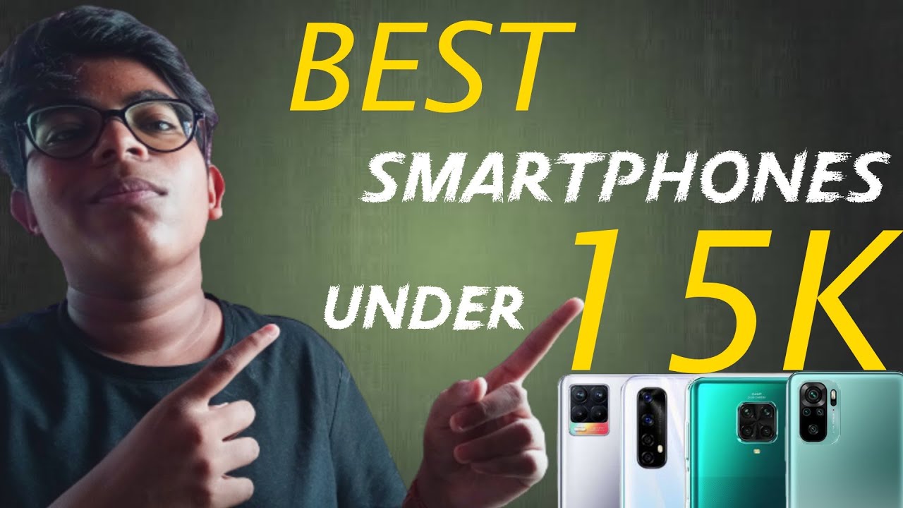 Top 5 BEST Smartphones Under 15K To Buy On 2021 | Kolkata's Tech