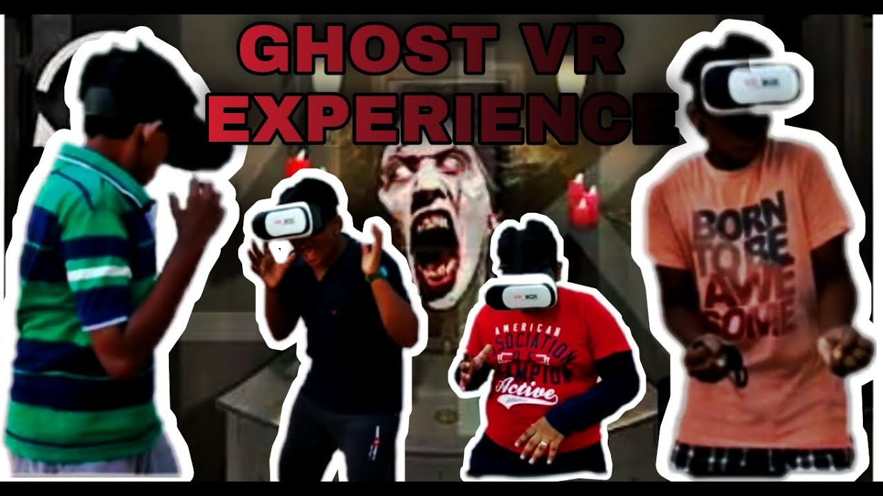 GHOST VR EXPERIENCE | Fun Fullfilled?? | ft. M. S. D |