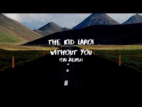 THE KID LAROI-WITHOUT YOU(SAI REMIX)