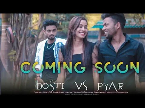 Dosti Vs Pyar / Official Trailer / Short Film / ManojDey, Jyoti Shree Mahato / Harshit tiwari