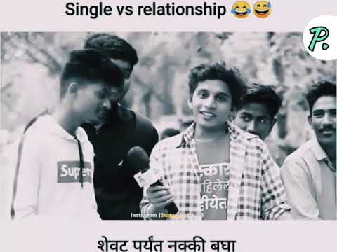 single vs relationship.......shear paryant nakki bagha