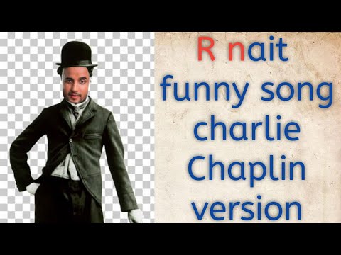 Charlie Chaplin! R nait! Dabda kitha aa! Funny Punjabi song video