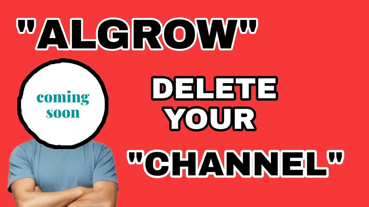 @Algrow Delete Your YouTube Channel | Woolf Gaming