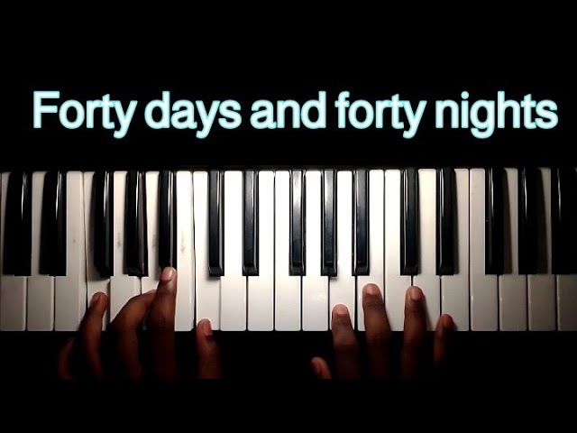 Forty Days and Forty Nights || Piano Cover || Avisek Piano
