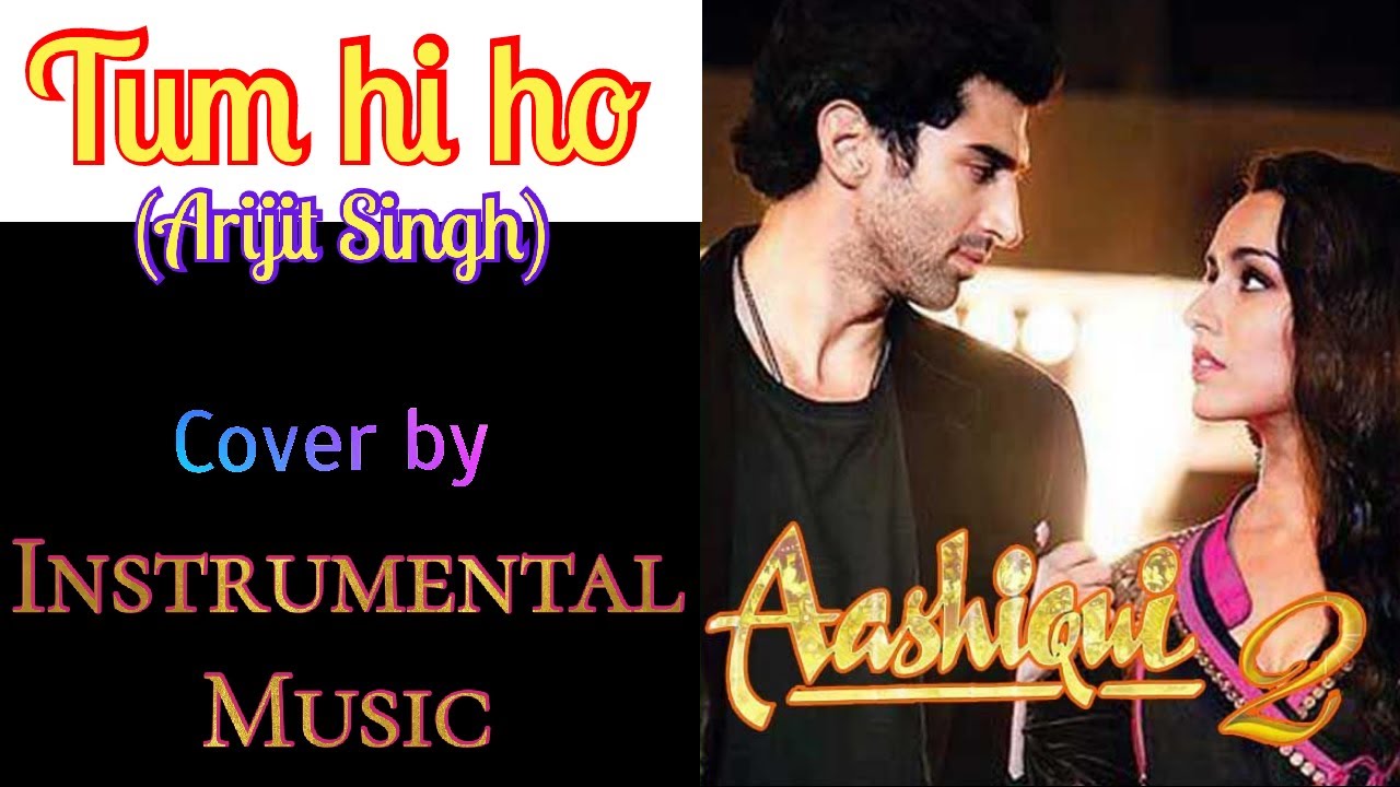 Tum hi ho | Ashique 2 | Arijit singh | Cover | Instrumental Music